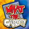 What The Card?!