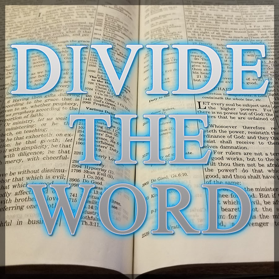 Divide The Word Blog - YouTube