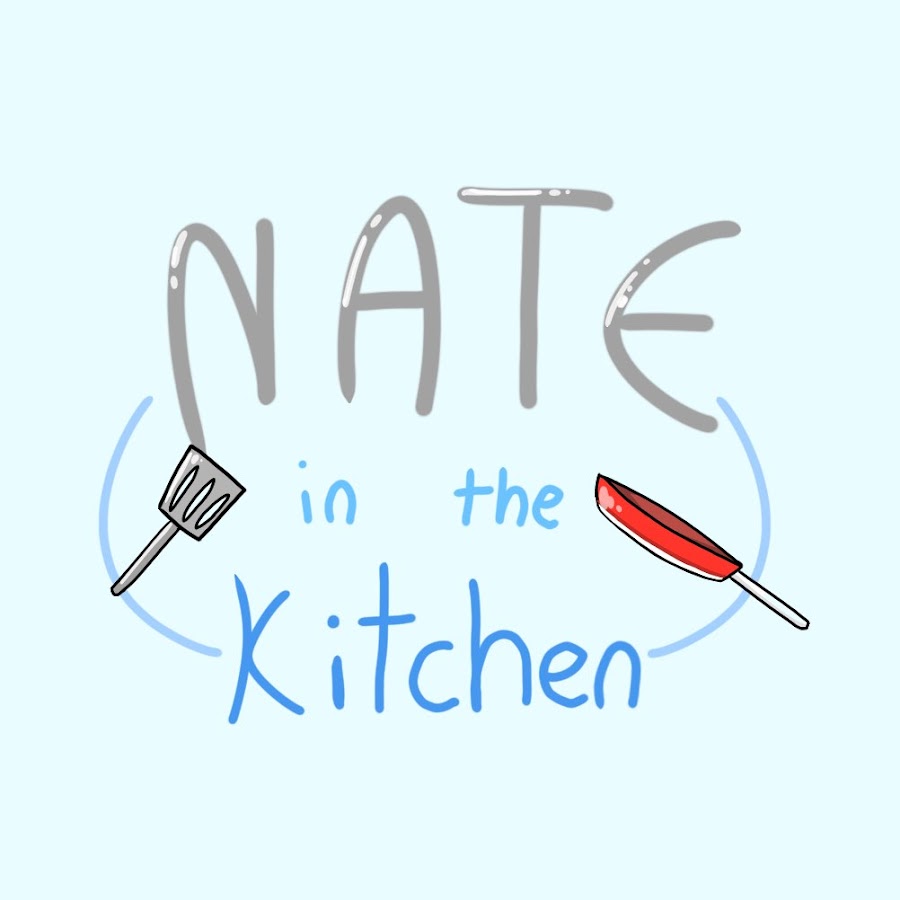Nate in the Kitchen - YouTube