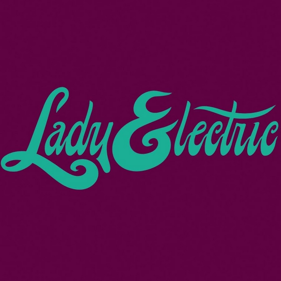 Lady Electric - YouTube