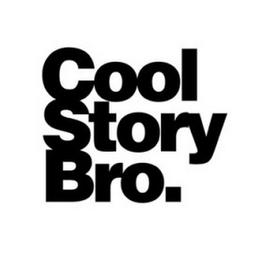 Кул cool. Cool story bro. Cool story ищи. You cool bro. Как переводится cool story bro.