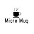 Micro Mug
