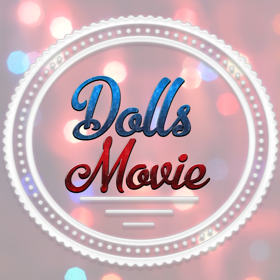 Dolls Movie - YouTube