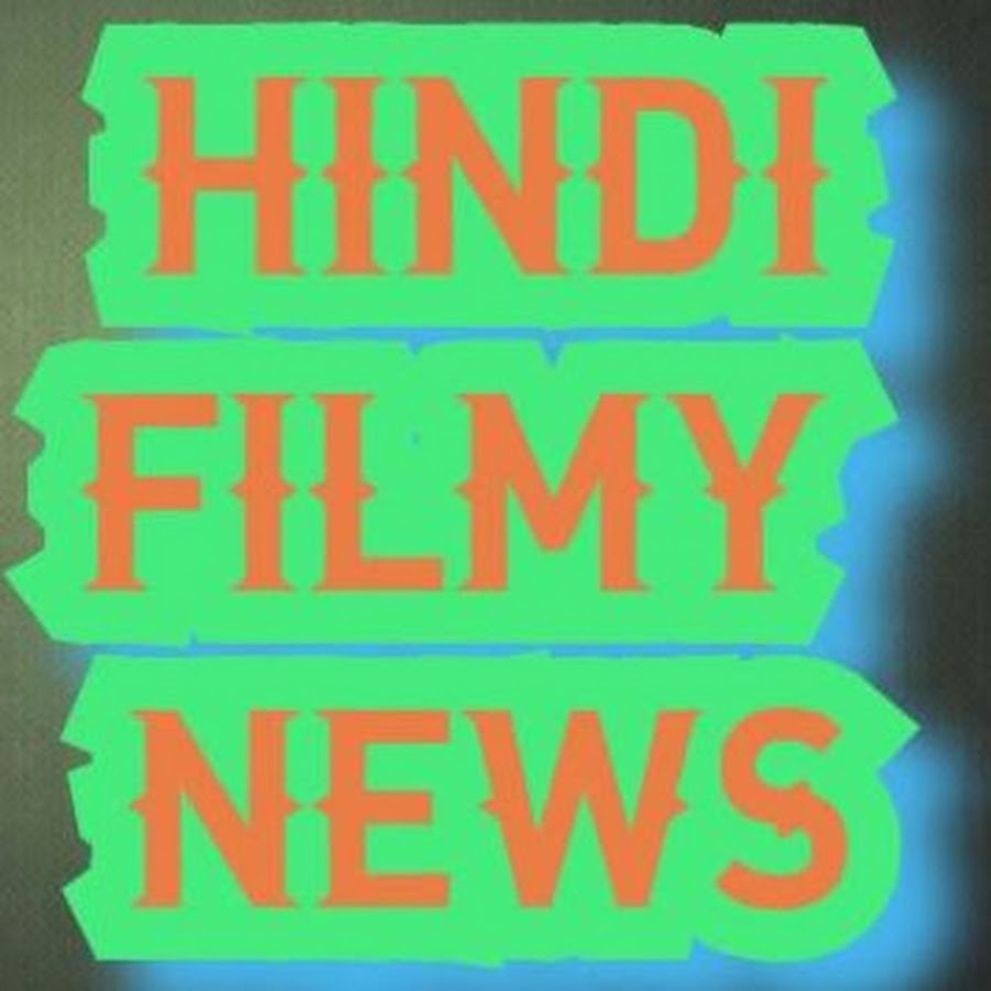 HINDI FILMY NEWS - YouTube