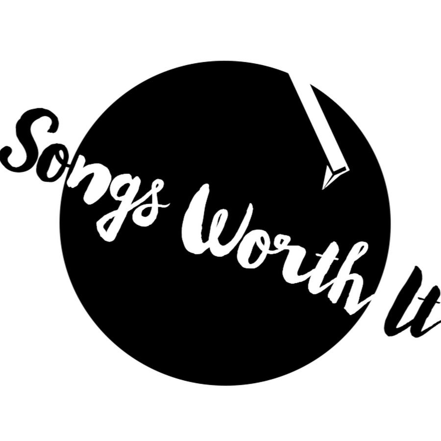 Songs Worth It - YouTube