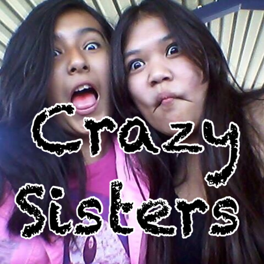 crazy sisters - YouTube