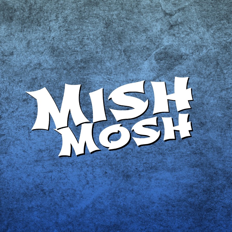 Mish Mosh YouTube