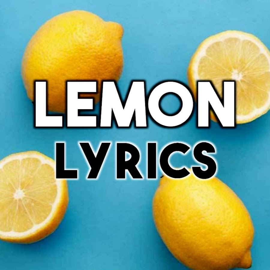 Lemon Lyrics 🍋 YouTube