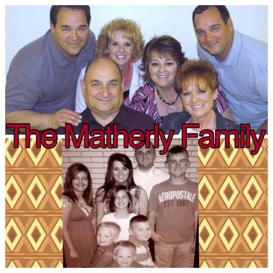 The Matherly Family YouTube