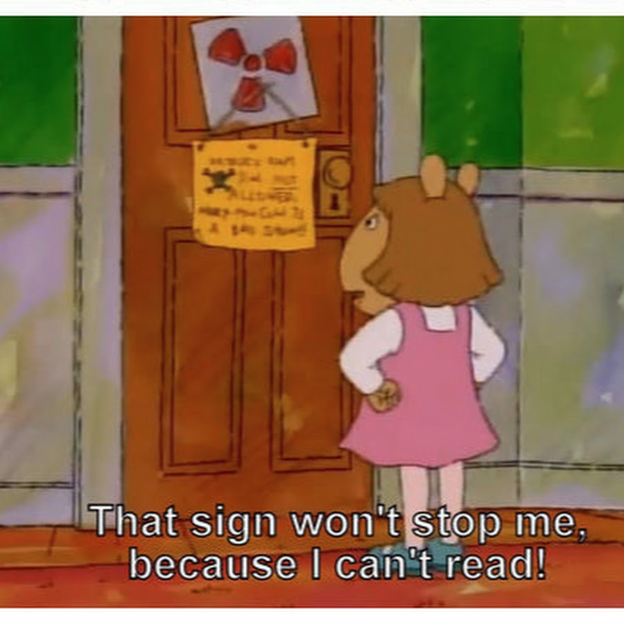 Табличка stay out. That sign can't stop me because i can't read. Cant stop wont stop. Эта надпись меня не остановит потому что я не умею читать. This rain won t stop.