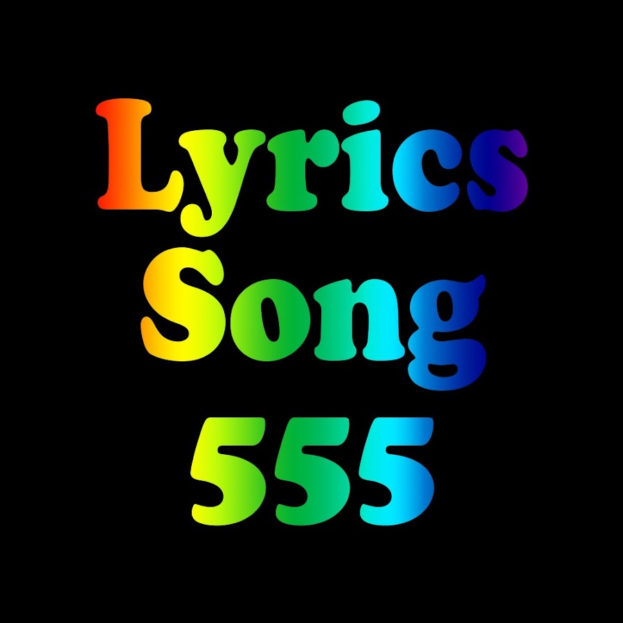 Lyrics Song 555 YouTube