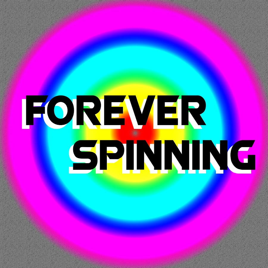 Forever Spinning YouTube