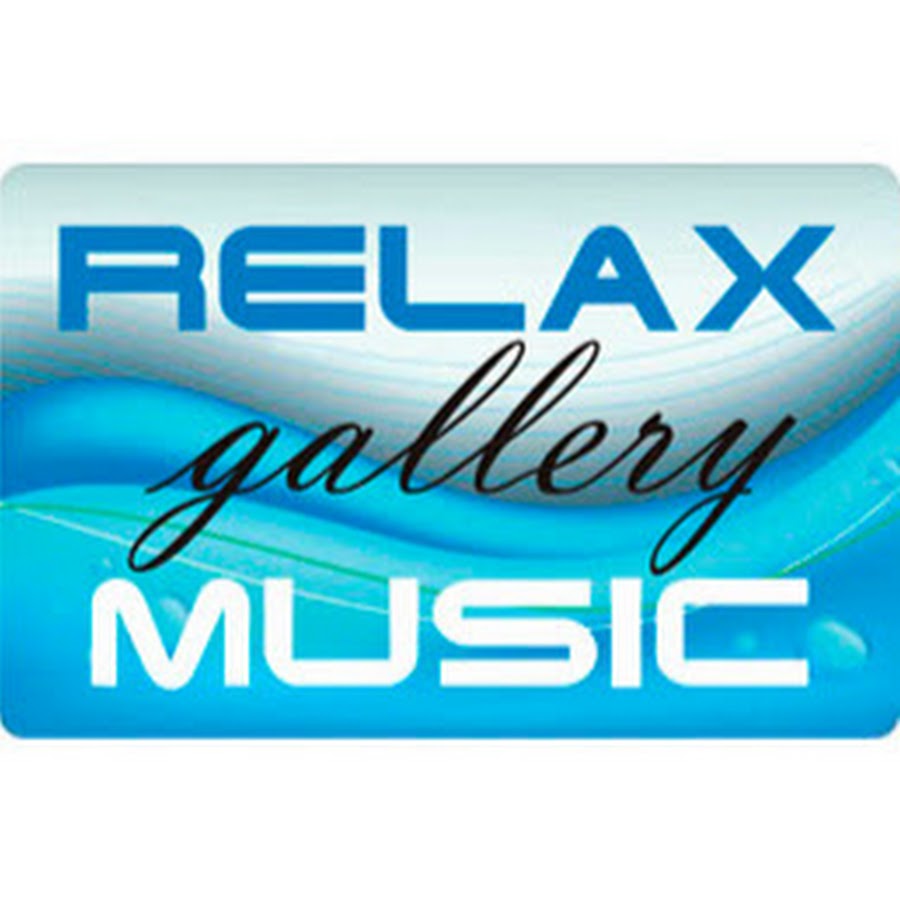 Relax Music Gallery YouTube