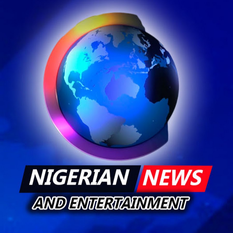 NIGERIAN News and Entertainment YouTube