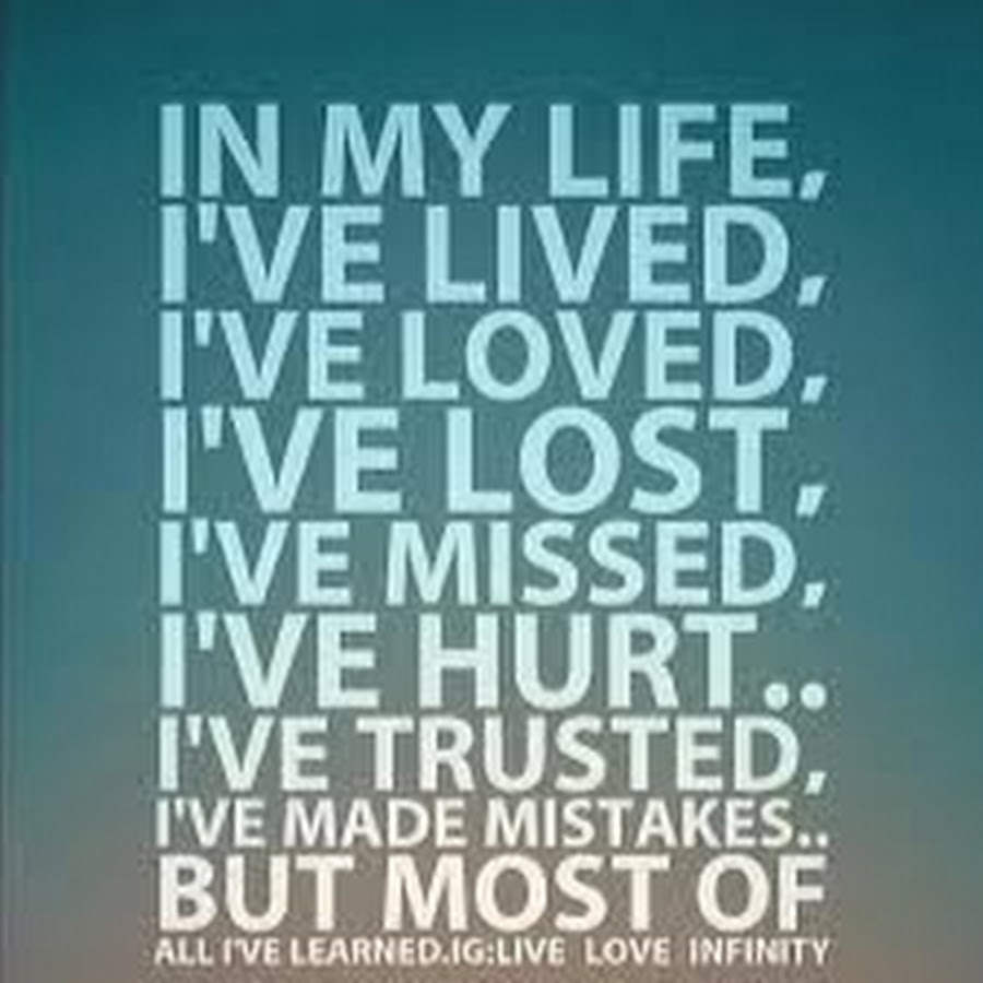 It's beautiful i've looked at this for 5 hours now. I ve lived i ve been. Happiness quotes. I've been waiting. I ve lived i ve been.