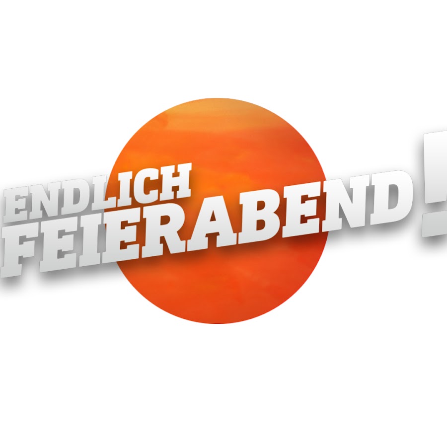 Endlich Feierabend Youtube