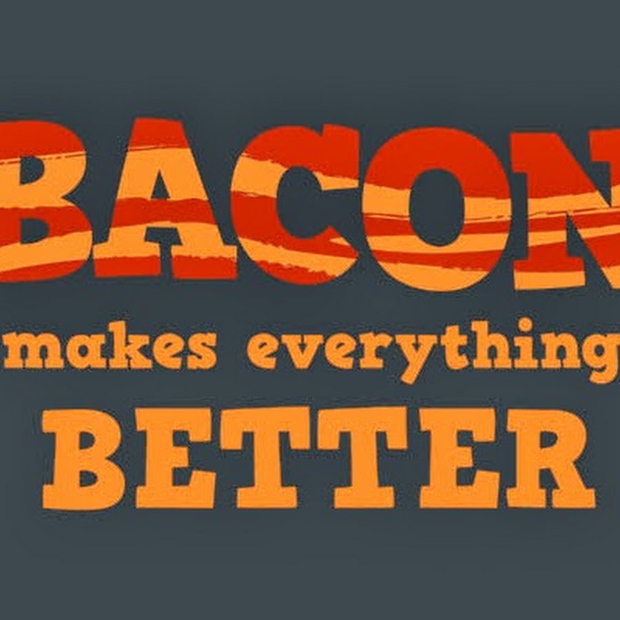 Best in everything. Makes everything better. T-Shirt Bacon YOUTUBER.