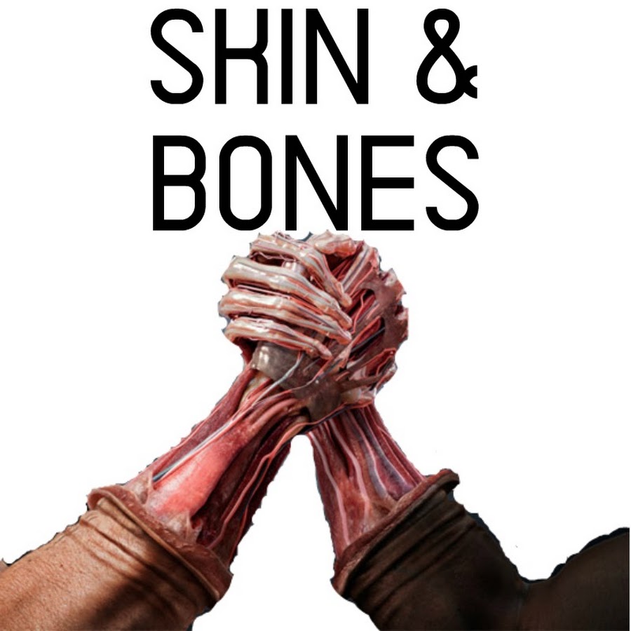 Le bones. Skin and Bone. Скил анд бонс.