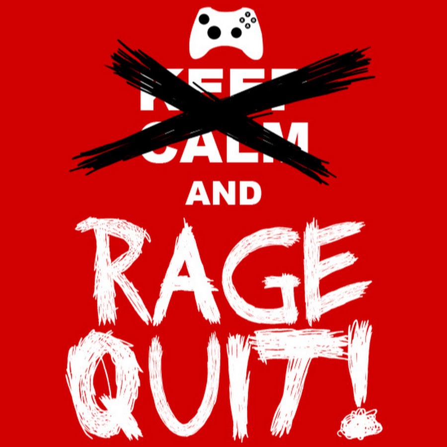 Rage quit mem. Rage quit mem. Rage quit rage. Ragequit. Rage quit rage.
