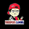 Troopers Gaming