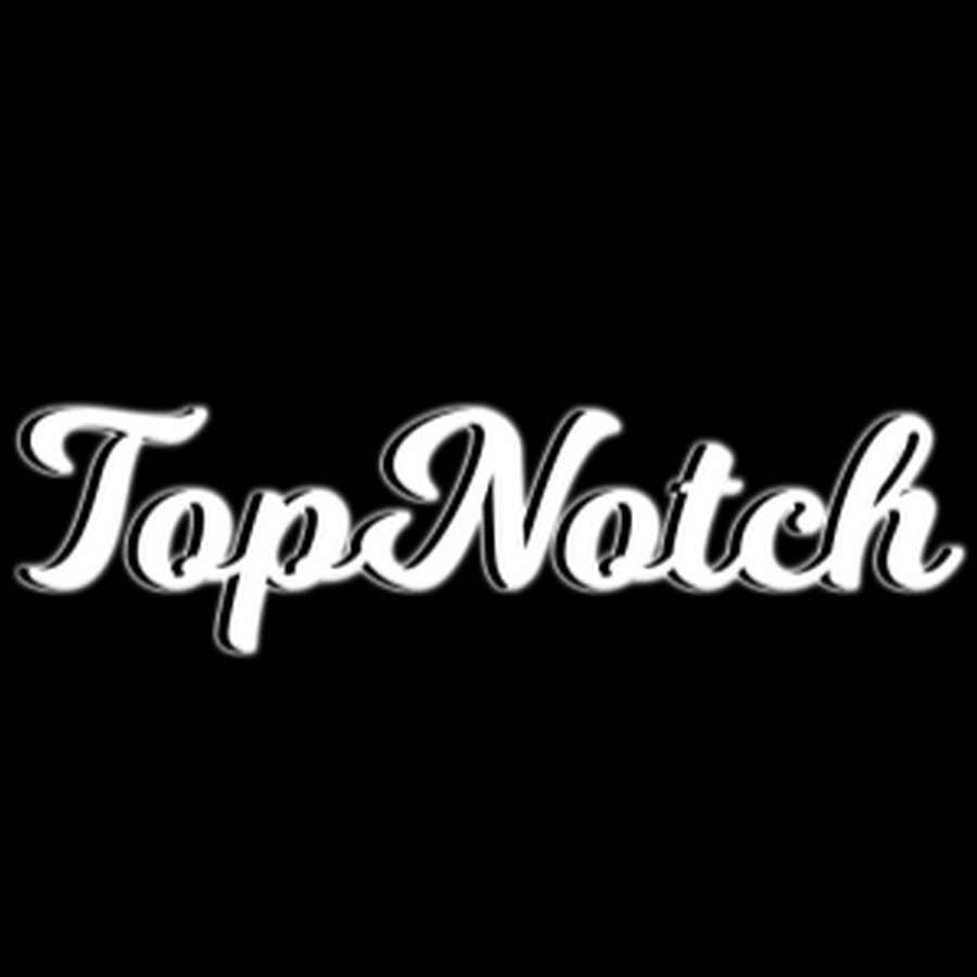 TopNotchiwnl YouTube