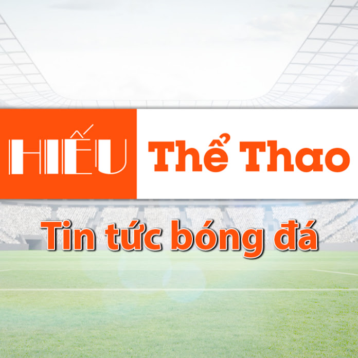 Hiếu Thể Thao - Tin Bóng Đá Net Worth & Earnings (2026)