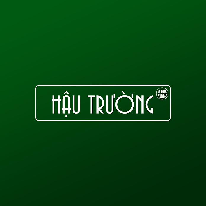 HẬU TRƯỜNG BÓNG ĐÁ Net Worth & Earnings (2026)