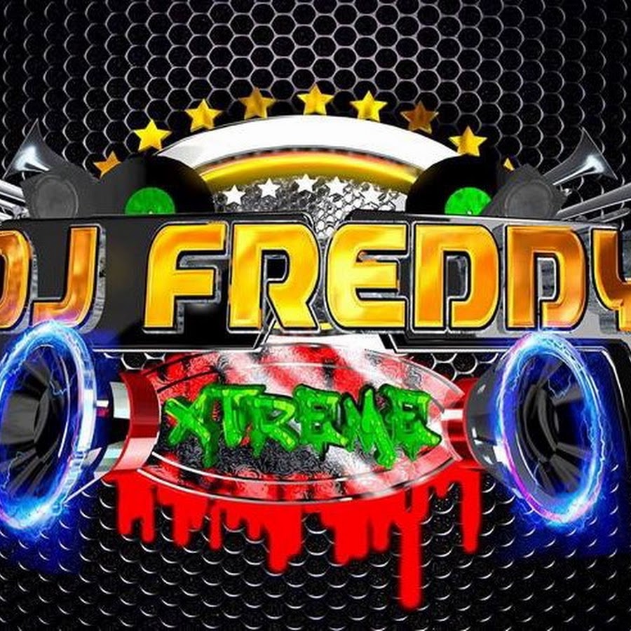 Dj Freddy xtreme YouTube