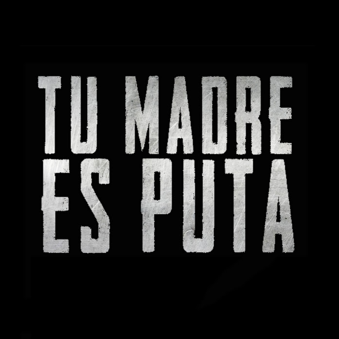 TU MADRE ES PUTA Oficial Net Worth & Earnings (2026)
