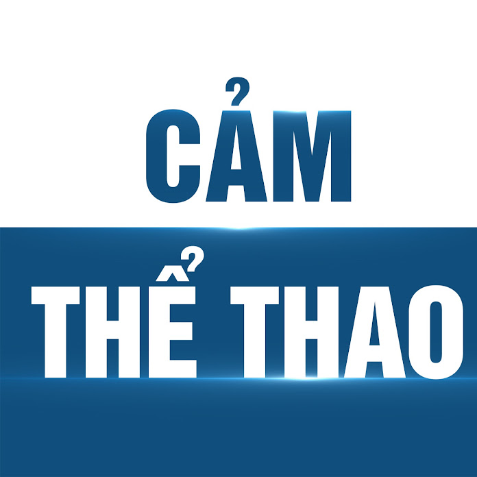 Cảm Thể Thao Net Worth & Earnings (2026)