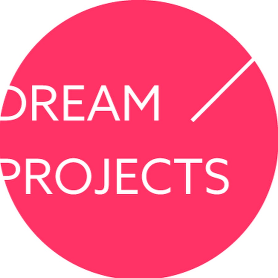 Dream Projects.