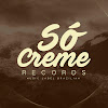 Só Creme Records