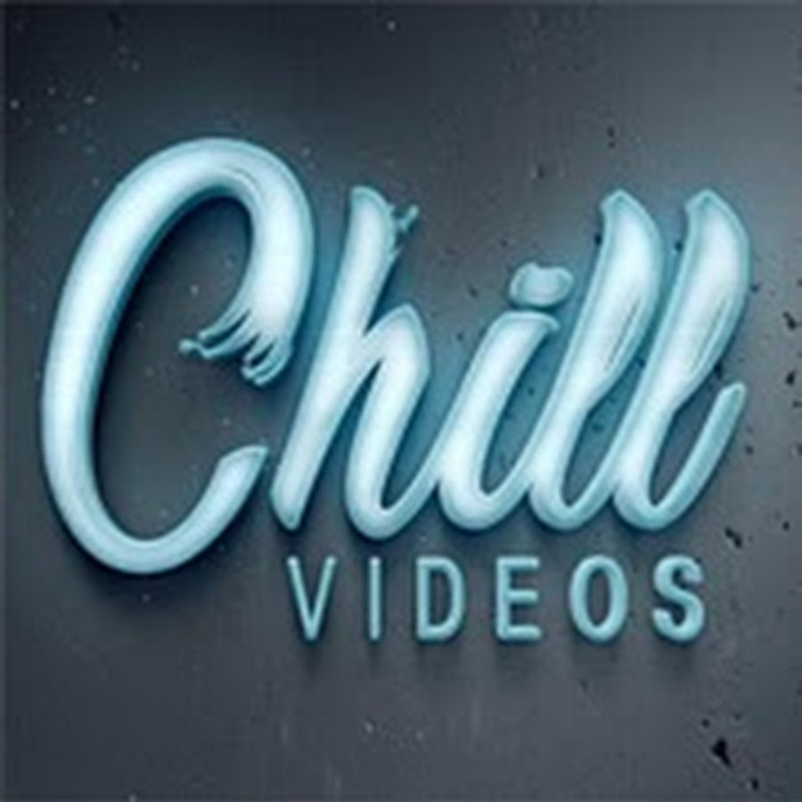 Chill видео