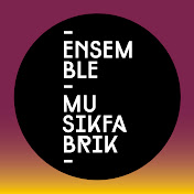Ensemble Musikfabrik - Channel 
