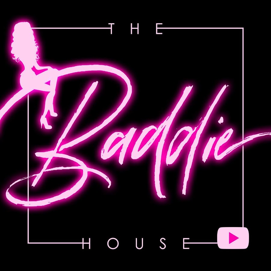 The Baddie House YouTube