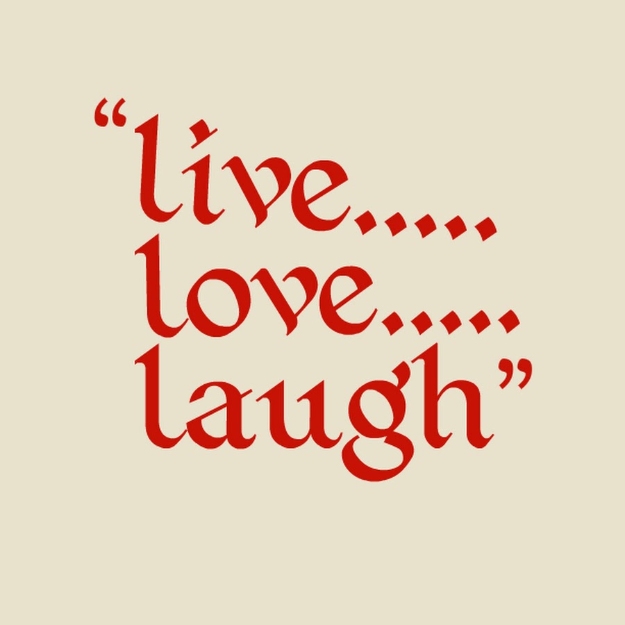 надпись live love laugh. Liked loved laughed. Live laugh love. Live well laugh often love much. чтение окончания ed.