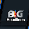What could BIG Headlines buy with $10.8 million?