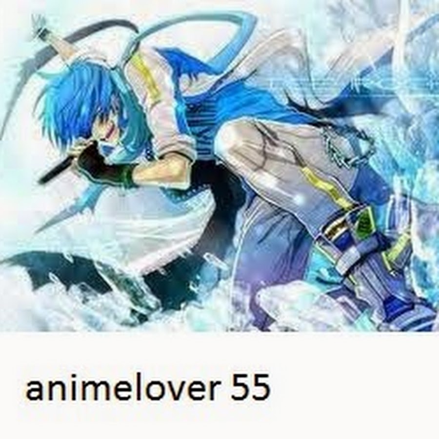 animelover 55 - YouTube
