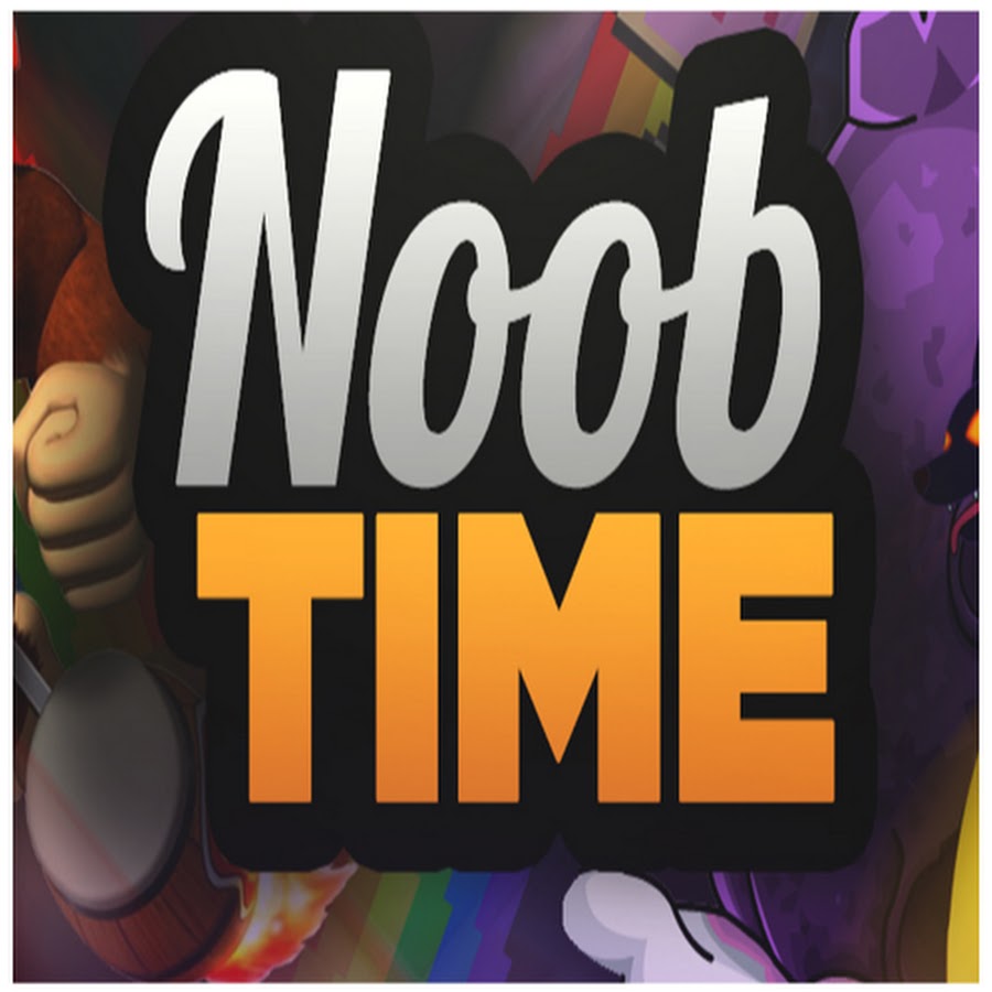 Noob Time YouTube