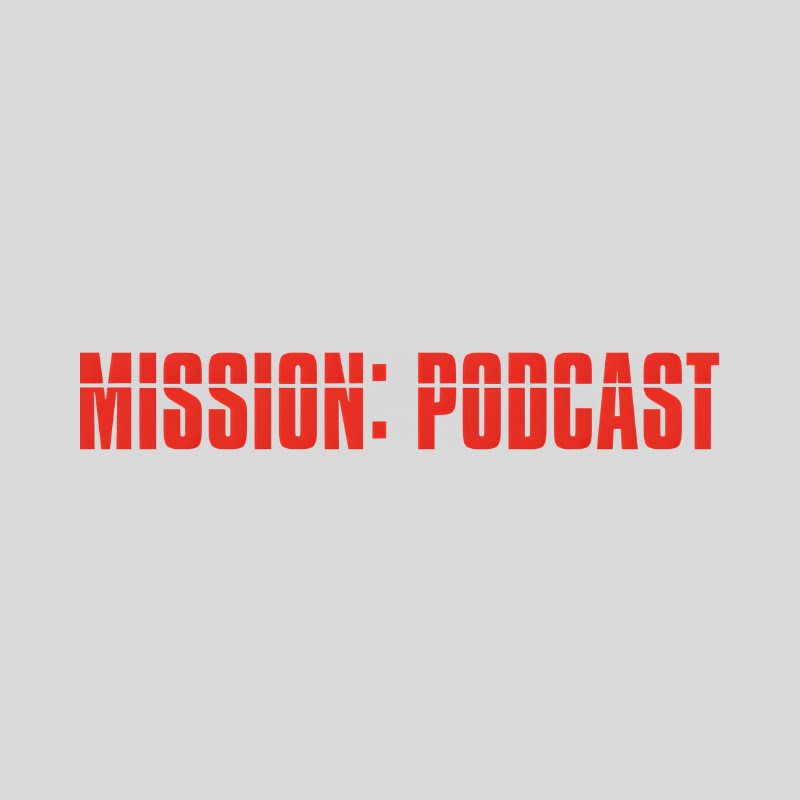 Mission: Podcast