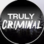 Truly Criminal - @TrulyCriminal  YouTube Profile Photo