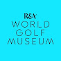 R&A World Golf Museum  YouTube Profile Photo