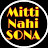 Mitti Nahi Sona