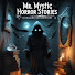 lzrj6sxysuc-channel-avatar-Mr. Mystic Horror Stories