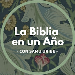 La Biblia en un Año - Con Samu Uribe