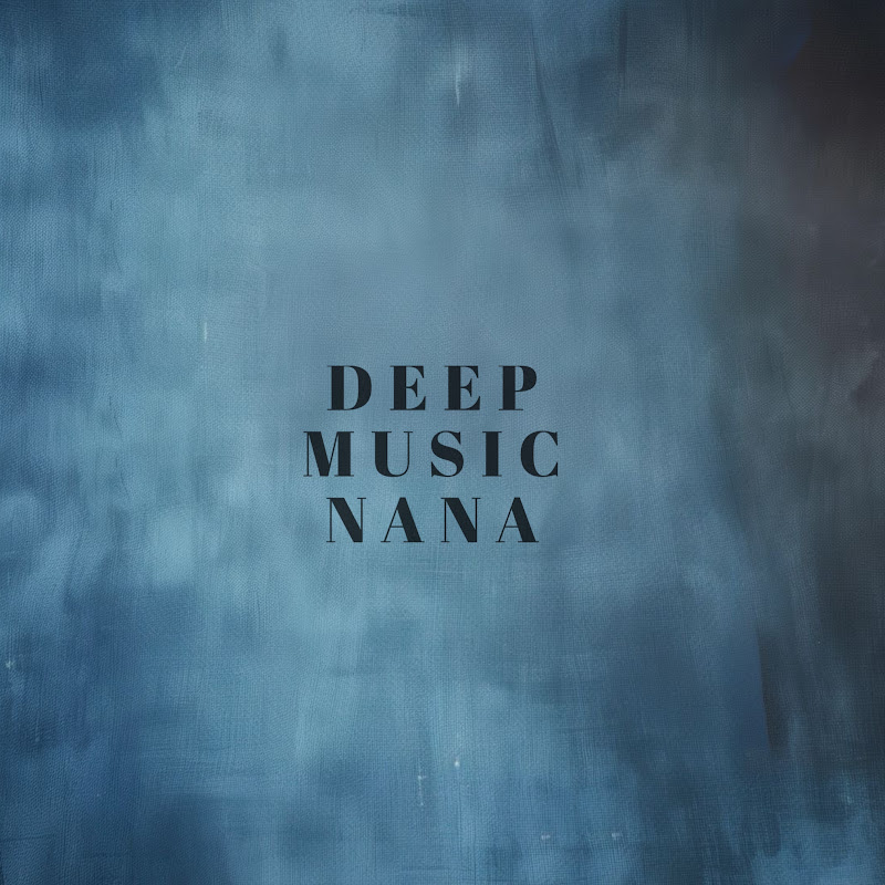 DEEP MUSIC NANA