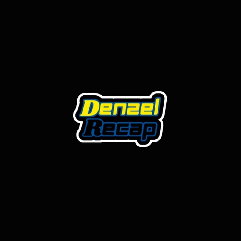 Denzel Recap