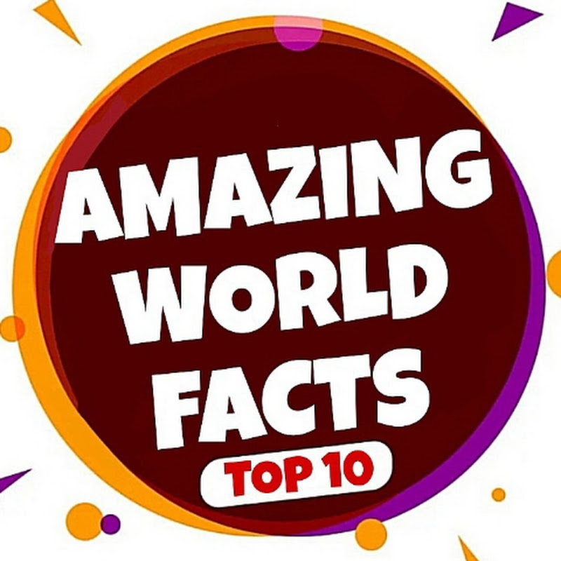 Amazing World Facts
