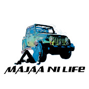 MAJAA NI LIFE