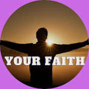 Your Faith